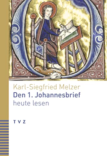 Den 1. Johannesbrief heute lesen (Bibel heute lesen)