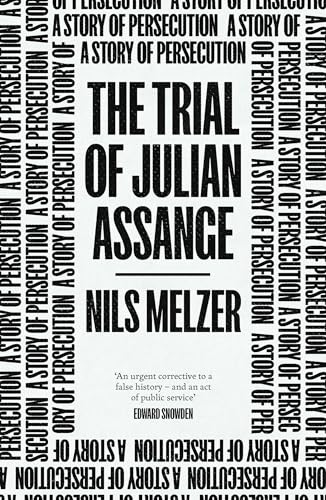 The Trial of Julian Assange: A Story of Persecution von Verso