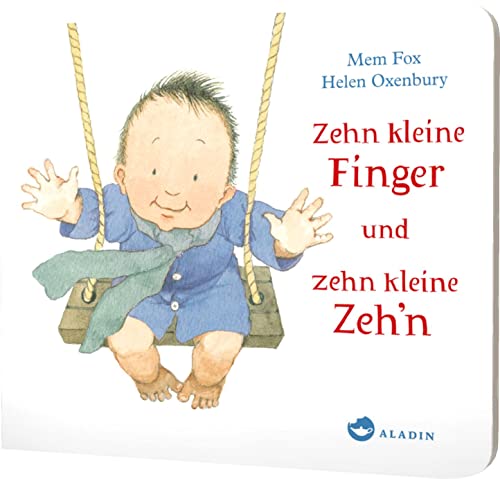 Zehn kleine Finger und zehn kleine Zeh'n: Geschenkbuch zur Geburt für Eltern & Geschwister von Aladin