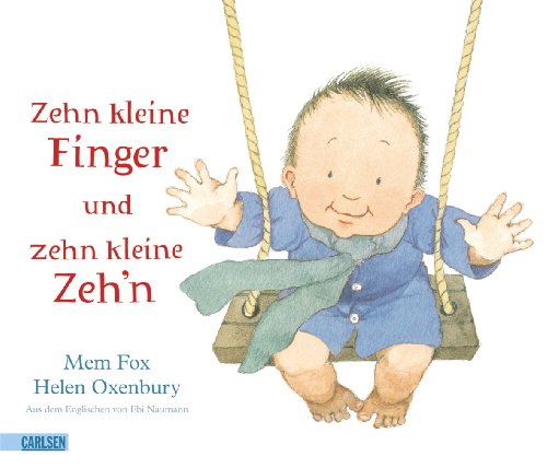 Zehn kleine Finger und zehn kleine Zeh'n Zehn kleine Finger und zehn kleine Zeh'n