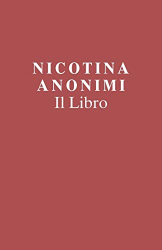 Nicotina Anonimi Il Libro (Italian Edition) von Nicotine Anonymous World Services, Inc.