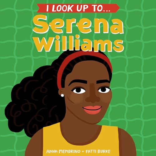 I Look Up To... Serena Williams von Random House Books for Young Readers