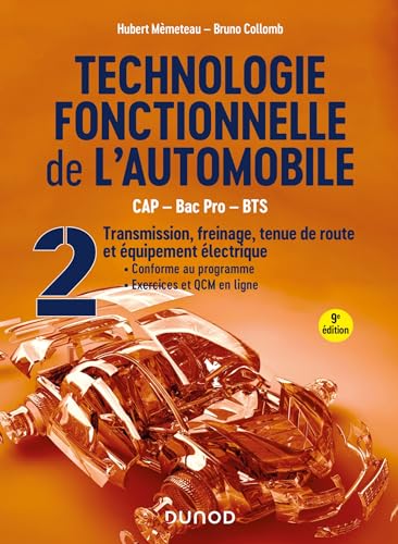 Technologie fonctionnelle de l'automobile - Tome 2 - 9e éd.: Transmission, freinage, tenue de route et équipement électrique von DUNOD