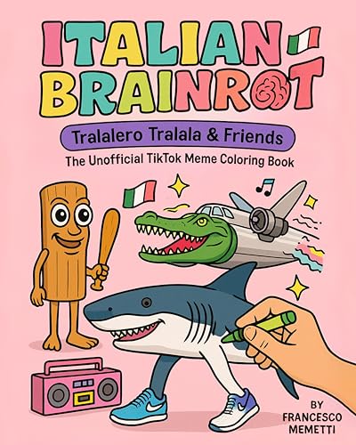 Italian Brainrot: Tralalero Tralala & Friends - The Unofficial TikTok Meme Coloring Book Italian Brainrot: Tralalero Tralala & Friends - The Unofficial TikTok Meme Coloring Book von Grapevine