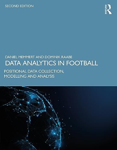 Data Analytics in Football: Positional Data Collection, Modelling and Analysis