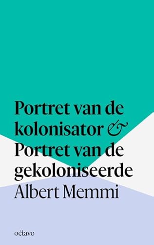 Portret van de kolonisator & Portret van de gekoloniseerde Portret van de kolonisator & Portret van de gekoloniseerde von Octavo publicaties