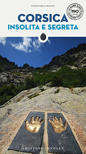 Corsica insolita e segreta (Le guide scritte dagli abitanti) von Jonglez