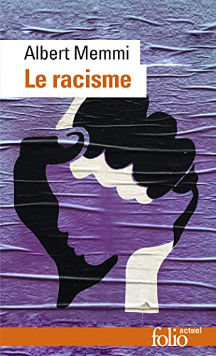 Le Racisme: Description, définition, traitement (Folio Actuel)