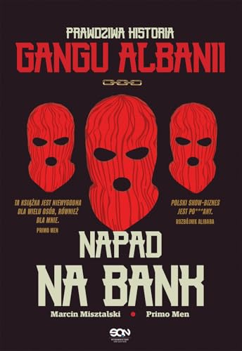 Napad na bank. Prawdziwa historia Gangu Albanii von SQN