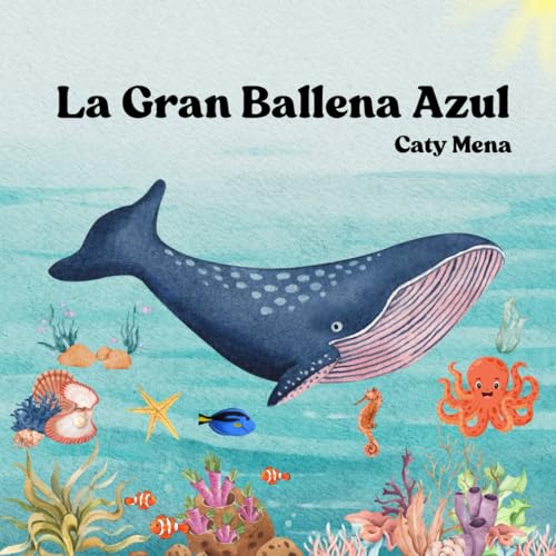 La Gran Ballena Azul: The Great Blue Whale (Classic baby books) von Independently published