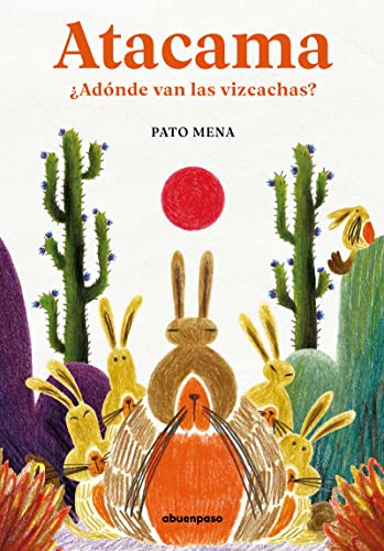 Atacama: ¿Adónde van las vizcachas?
