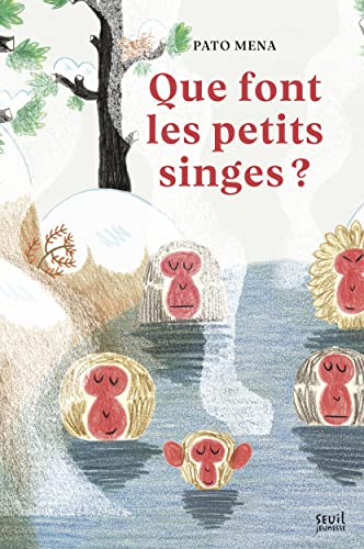 Que font les petits singes ? von SEUIL JEUNESSE