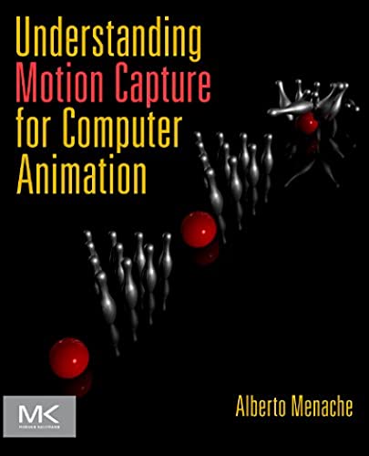 Understanding Motion Capture for Computer Animation von Morgan Kaufmann