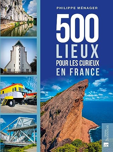 500 lieux pour les curieux en France von BONNETON
