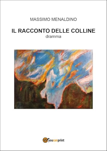 Il racconto delle colline von Youcanprint