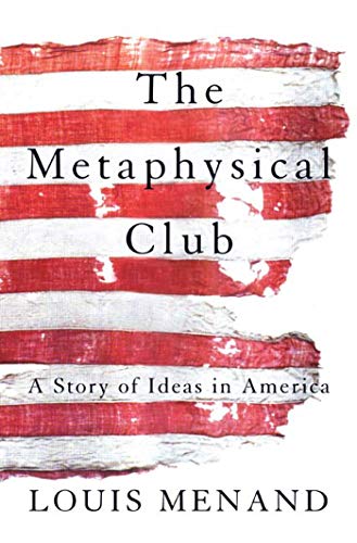 The Metaphysical Club: A Story of Ideas in America von Farrar, Straus and Giroux