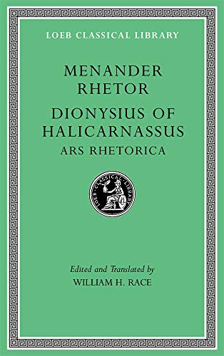 Menander Rhetor: Dionysius of Halicarnassus, Ars Rhetorica (Loeb Classical Library, 539, Band 539) von Harvard University Press