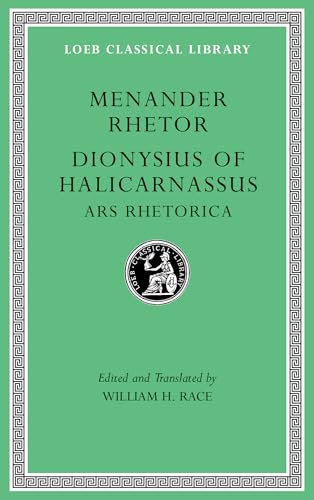 Menander Rhetor: Dionysius of Halicarnassus, Ars Rhetorica (Loeb Classical Library, 539, Band 539) von Harvard University Press