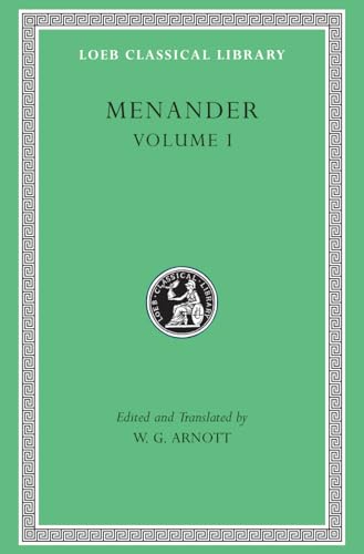 Works: Aspis. Georgos. Dis Exapaton. Dyskolos. Encheiridion. Epitrepontes (Loeb Classical Library, Band 132)