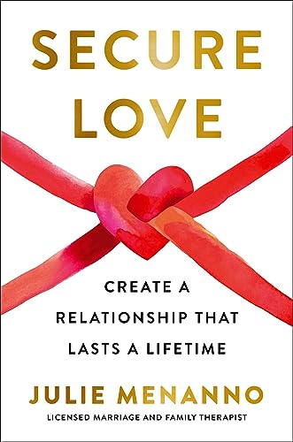Secure Love: Create a Relationship That Lasts a Lifetime von Simon & Schuster