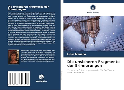 Die unsicheren Fragmente der Erinnerungen: Verborgene Erinnerungen von der Kindheit bis zum Erwachsenenalter von VDM Verlag