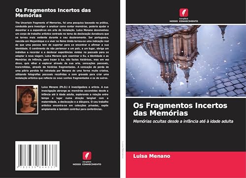 Os Fragmentos Incertos das Memórias: Memórias ocultas desde a infância até à idade adulta von VDM Verlag