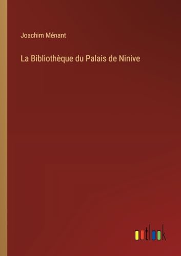 La Bibliothèque du Palais de Ninive von Outlook Verlag