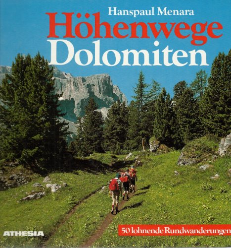 Höhenwege Dolomiten: 50 lohnende Rundwanderungen