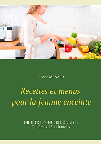 Recettes et menus pour la femme enceinte von Books on Demand