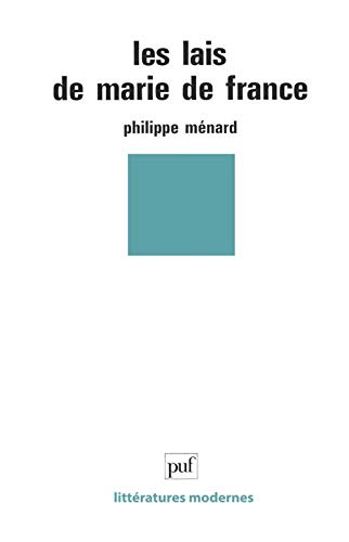 Les lais de Marie de France: Contes d'amour et d'aventures du Moyen Age