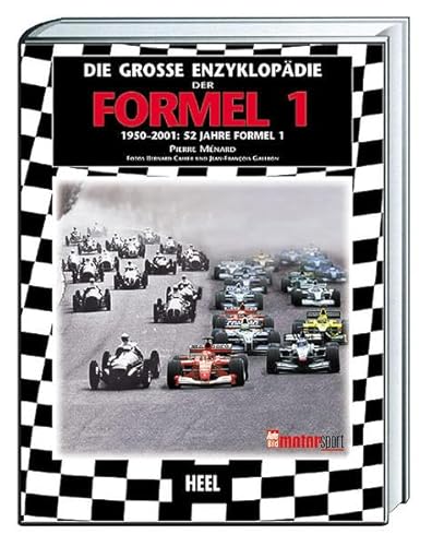 Die grosse Enzyklopädie der Formel 1: 1950-2001: 52 Jahre Formel 1