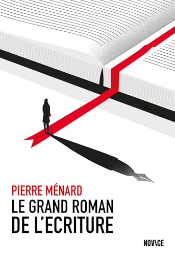Le grand roman de l'écriture von NOVICE