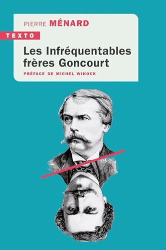 Les infréquentables frères Goncourt von TALLANDIER