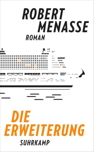 Die Erweiterung: Roman | Vom Autor des Bestsellers »Die Hauptstadt« | Ausgezeichnet mit dem Europäischen Buchpreis von Suhrkamp Verlag AG