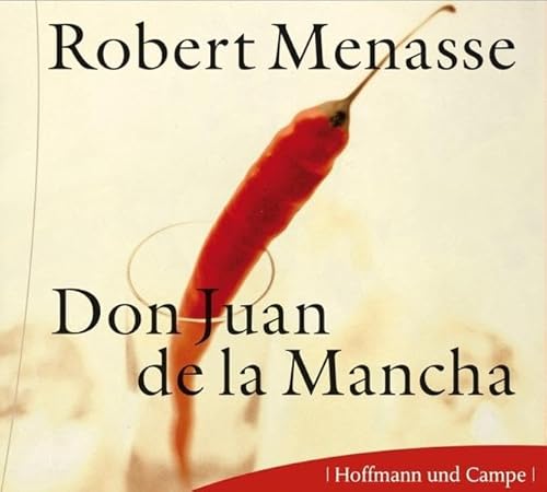 Don Juan de la Mancha: oder Die Erziehung der Lust