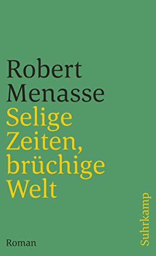 Selige Zeiten, brüchige Welt: Roman (suhrkamp taschenbuch)