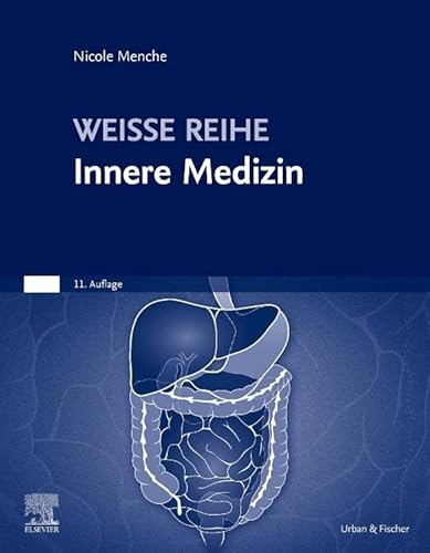 Innere Medizin: WEISSE REIHE von Elsevier