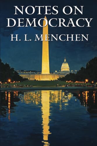 Notes on Democracy Notes on Democracy von Unabridged Books