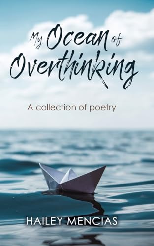 My Ocean of Overthinking: A Collection of Poetry von Writers Republic LLC