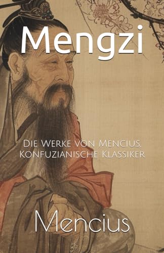 Mengzi: Die Werke von Mencius, Konfuzianische Klassiker
