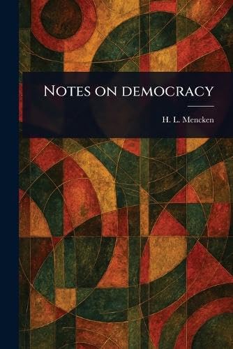 Notes on Democracy von Anson Street Press