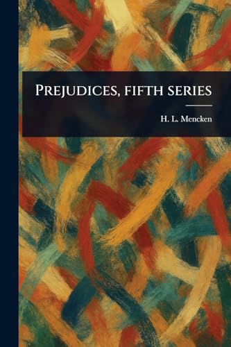 Prejudices, Fifth Series von Anson Street Press