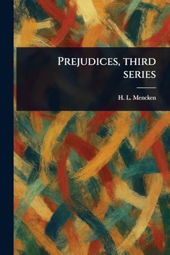 Prejudices, Third Series von Anson Street Press