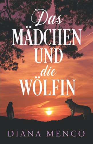 Das Mädchen und die Wölfin von 978-3-947840