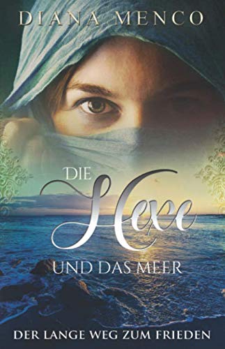 Die Hexe und das Meer: Der lange Weg zum Frieden (5)