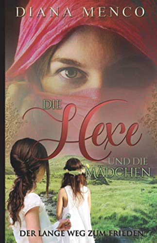 Die Hexe und die Mädchen: Der lange Weg zum Frieden