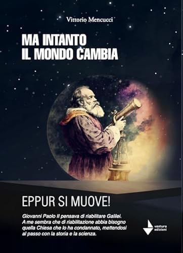 Ma intanto il mondo cambia. Eppur si muove! (Spiaggia libera) von Venturaedizioni