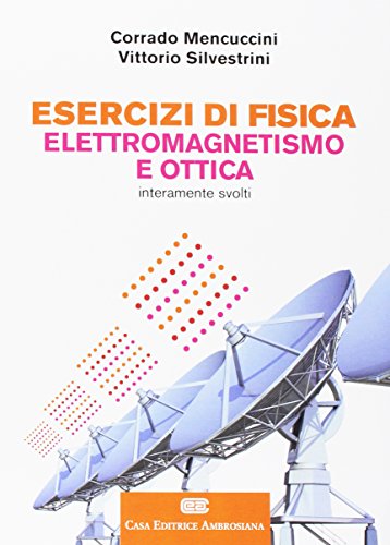 Esercizi di fisica. Elettromagnetismo e ottica. Con aggiornamento online von Zanichelli