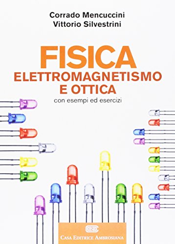 Fisica II. Elettromagnetismo. Ottica von CEA