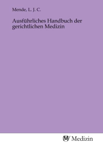 Ausführliches Handbuch der gerichtlichen Medizin